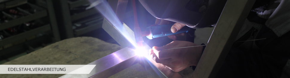 Edelstahlverarbeitung